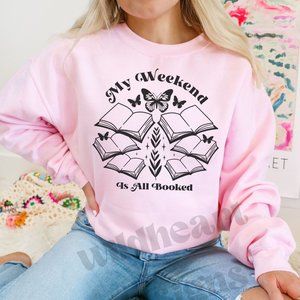 My Weekend Is All Booked Sweatshirt - Unisex S-XL- Light Pink